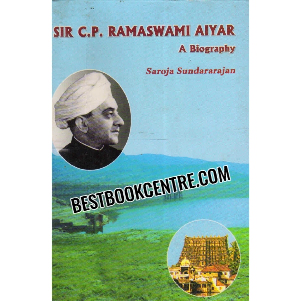 sir c p ramaswami aiyar a biography 1st edition