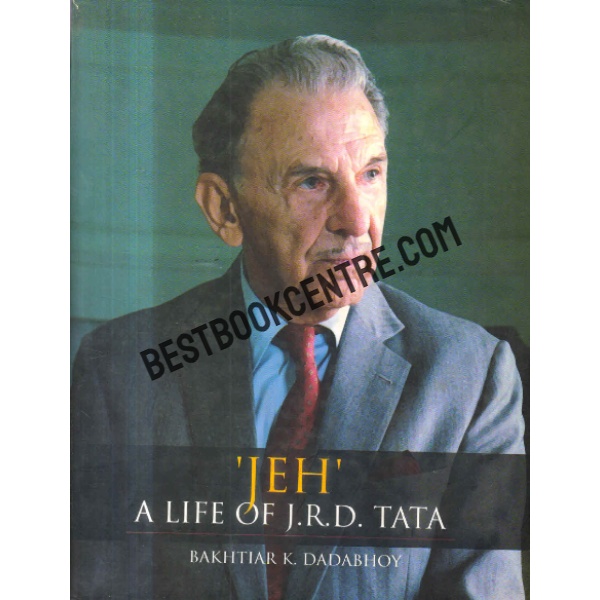 Jeh A Life Of J.R.D.Tata 