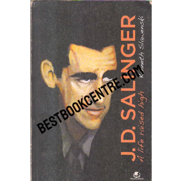 J.D.Salinger a life raised high 