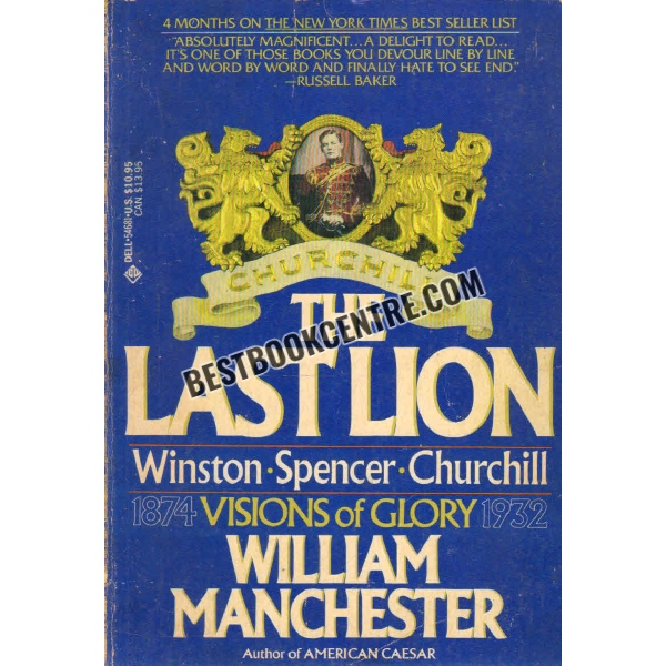 the last lion winston spencer churchill visions of glory 1874 to 1932  
