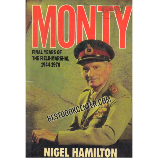 monty final years of the field marshal 1944 to 1976