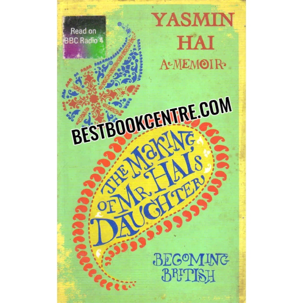 the making of mr hais daughter becoming british a memoir 