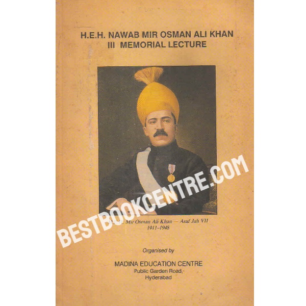 H.E.H nawab mir osman ali khan 3 memorial lecture