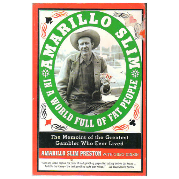 Amarillo Slim in a World Full of Fat People