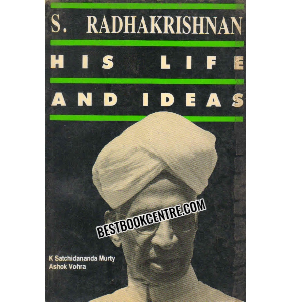 s. radhakrishnan his life and his ideas 