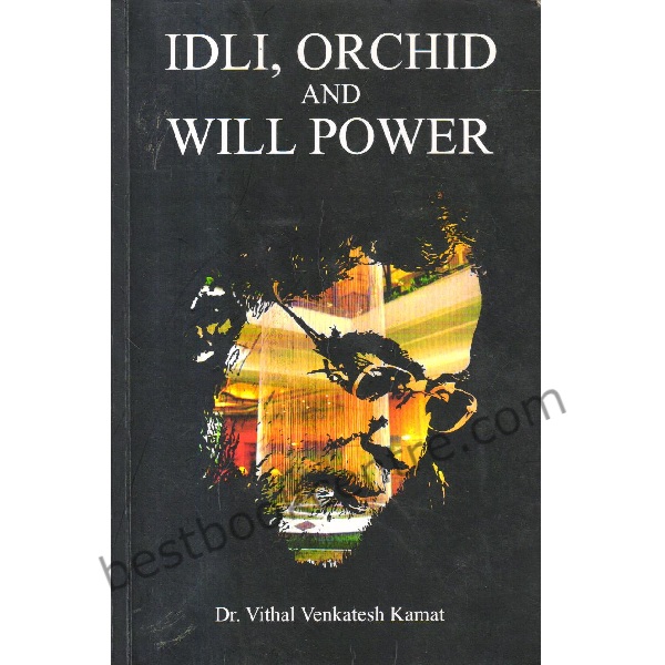 Idli, Orchid and Will Power