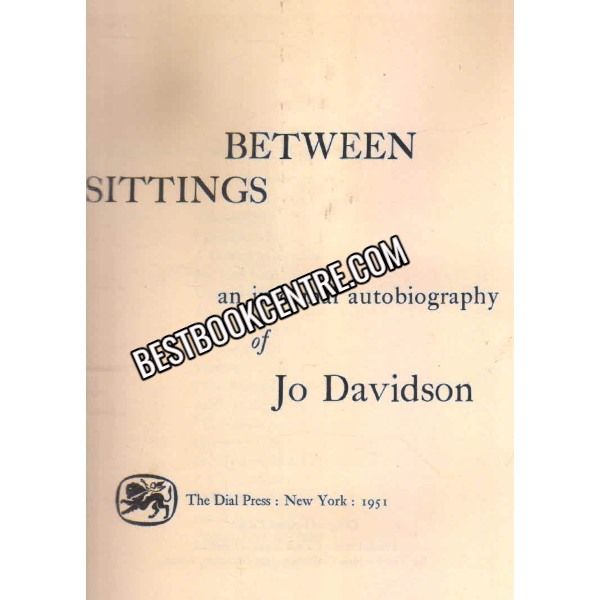 Between Sittings an informal autobiography 1st edition