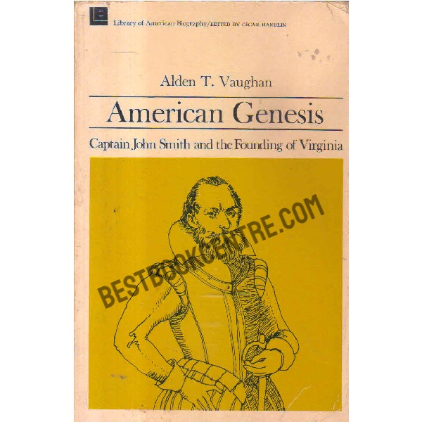 American genesis captain john smith and the founding of Virginia
