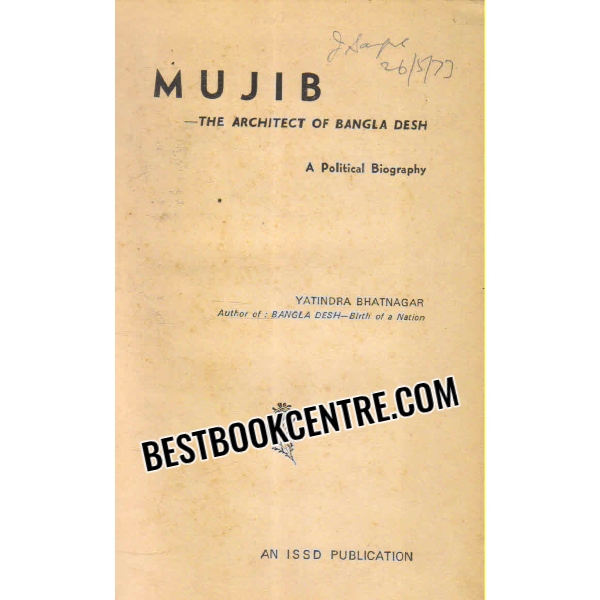 mujib The Architect of Bangla Desh 1st edition