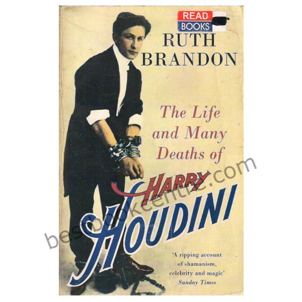 The Life and Many Deaths of Harry Houdini