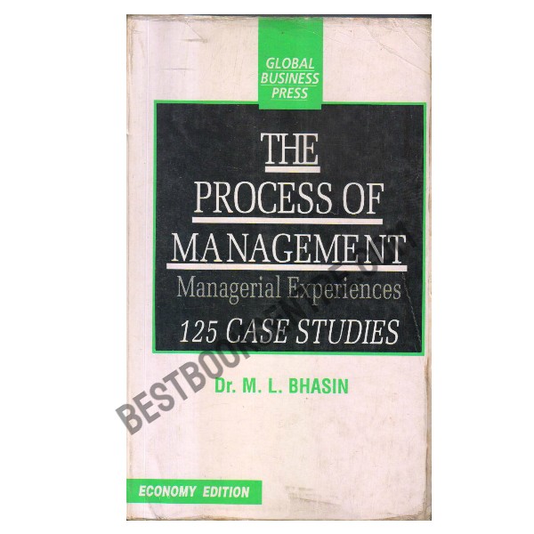 The Process of Management: Managerial Experiences 125 Case Studies