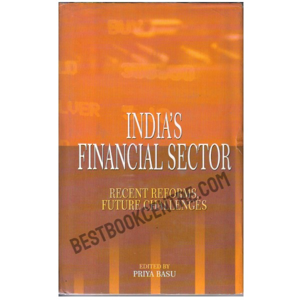 India's Financial Sector - Recent Reforms Future Challenges