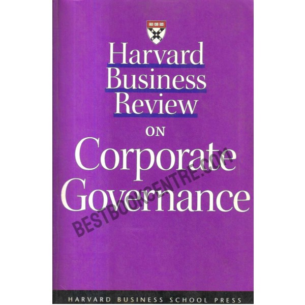 Harvard Business Review On Corporate Governance.