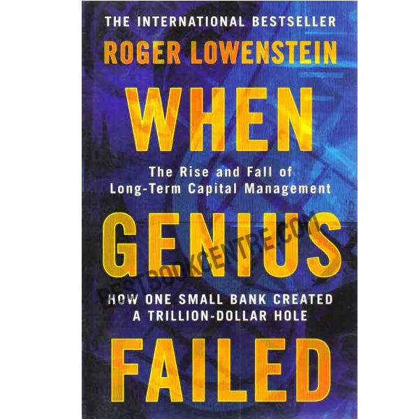 When Genius Failed The Rise and Fall of Long Term Capital Management