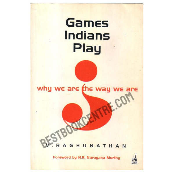 Games Indians Play: Why we are the way we are