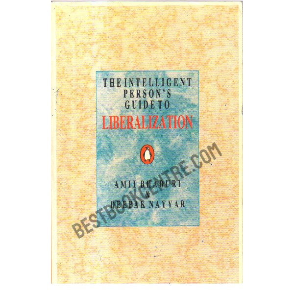 The Intelligent Person's Guide to Liberalization