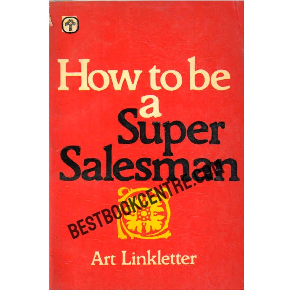How to be a Super Salesman