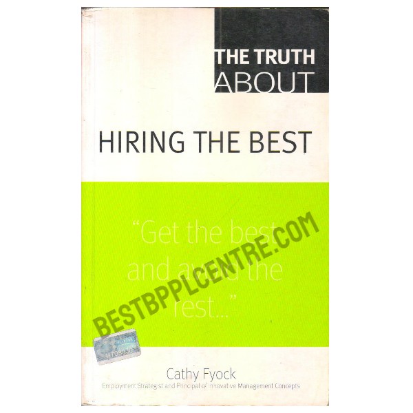 The Truth About Hiring The Best