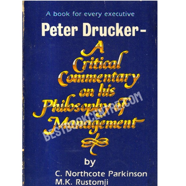 A Critical Commentary on his Philosophy of Management.