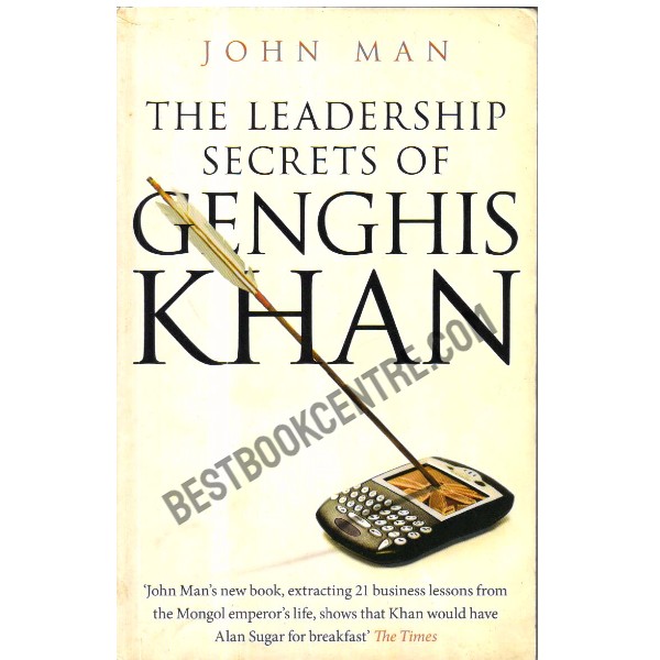 The Leadership secrets of Genghis Khan