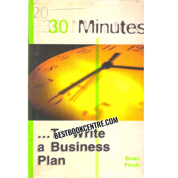 30 MINUTES TO WRITE A BUSINESS PLAN