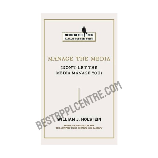 Manage the Media: (Don't Let the Media Manage You) (PocketBook)