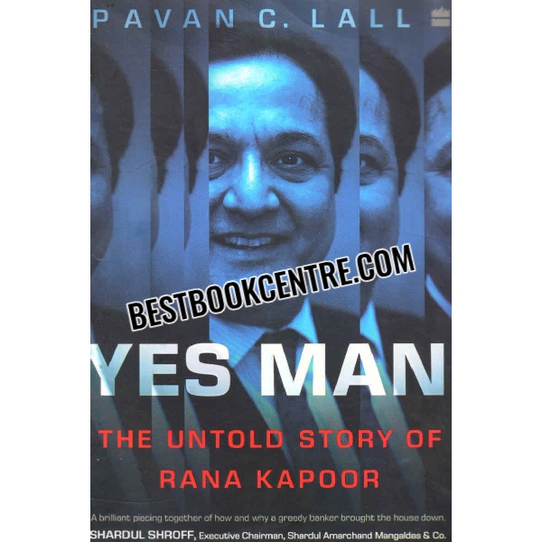 yes man the untold story of rana kapoor 