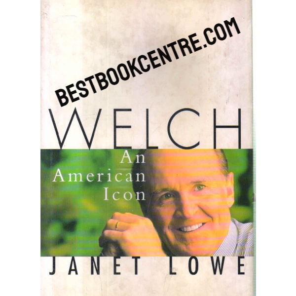 welch an american icon 1st edition