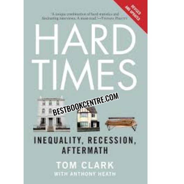 Hard Times Inequality, Recession, Aftermath 