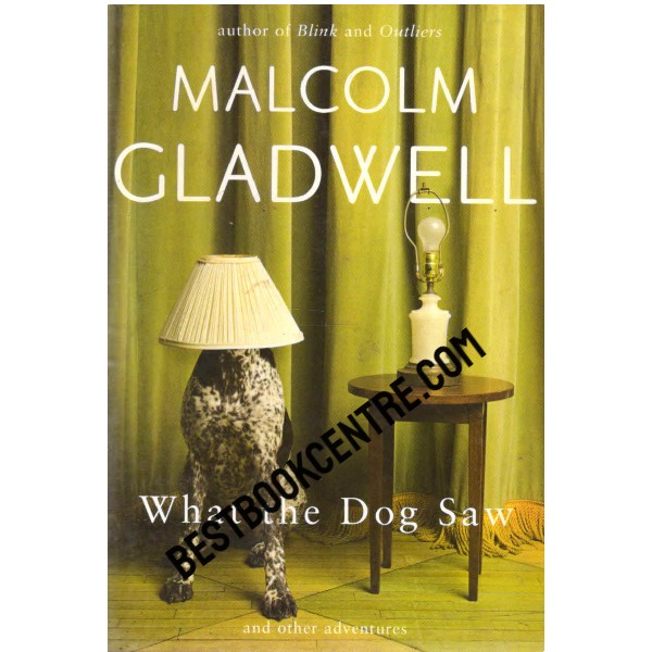 What the Dog Saw 1st edition