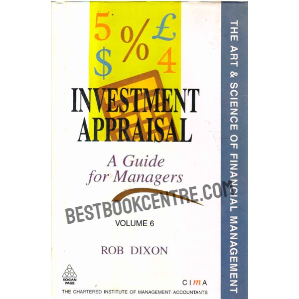 The Art and Science of Financial Management Investment Appraisal Volume 6