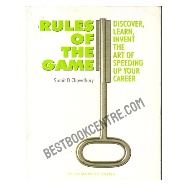 Rules of the Game: Discover, Learn, Invent the Art of Speeding Up Your Career