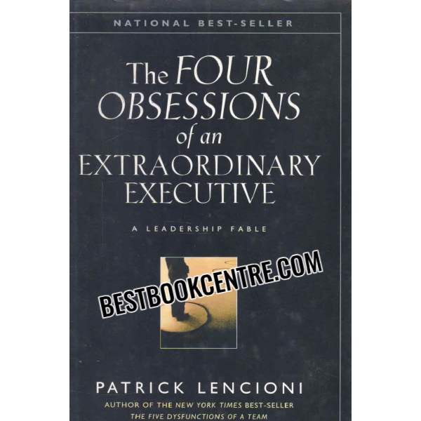 the four obsessions of an extraordinary executive 1st edition