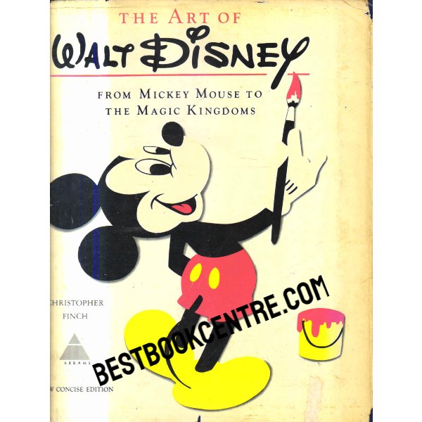 The Art of Walt Disney From Mickey Mouse to the Magic Kingdoms and Beyond 1st edition