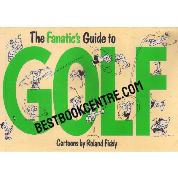 the fanatics guide to golf