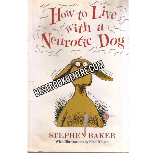How To live With A Neurotic Dog