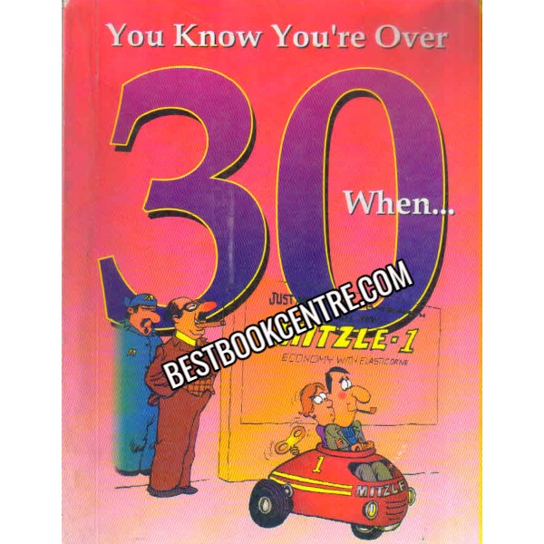 you know youre over when 30