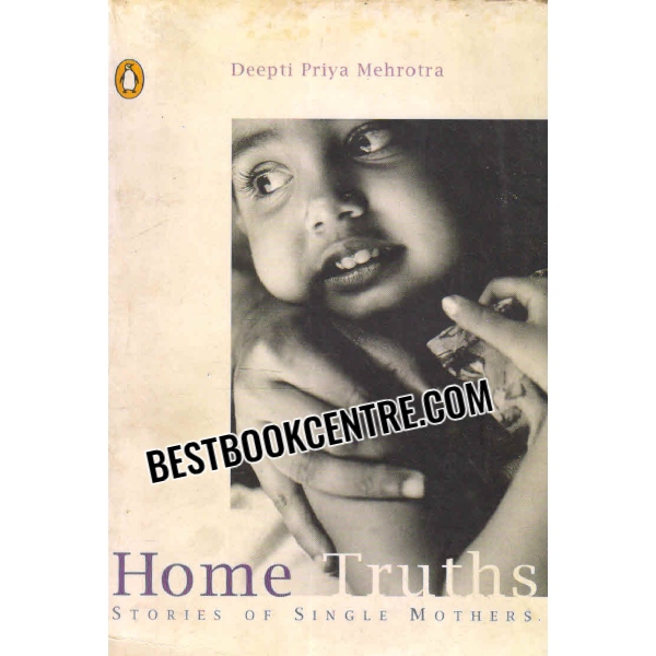 home truths Stories of Single Mothers