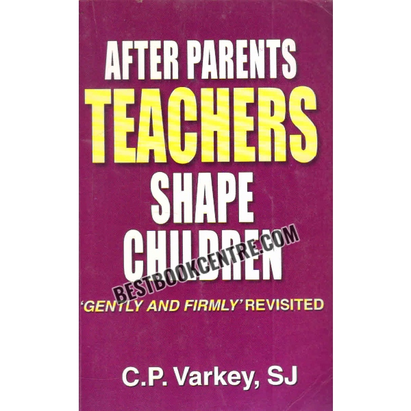 after parents teachers shape children