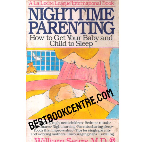 nighttime parenting how to get your baby and child to sleep