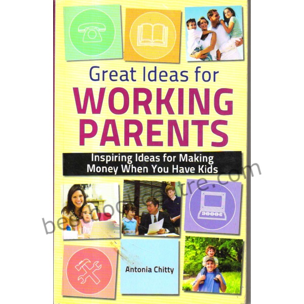 Great Ideas for Working Parents
