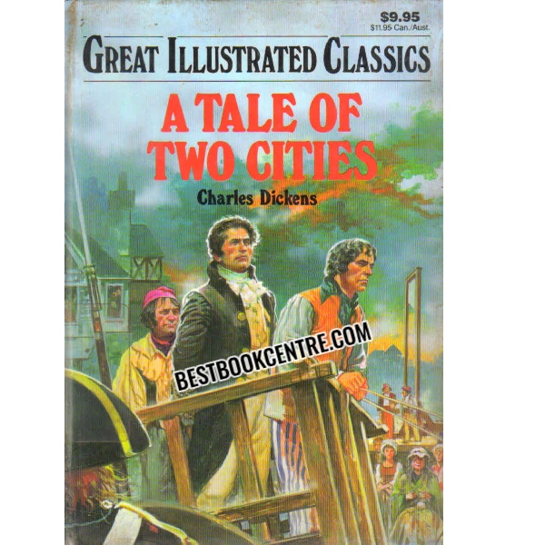 A TALE OF TWO CITIES Great Illustrated Classics