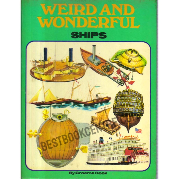 Weird and Wonderful Ships