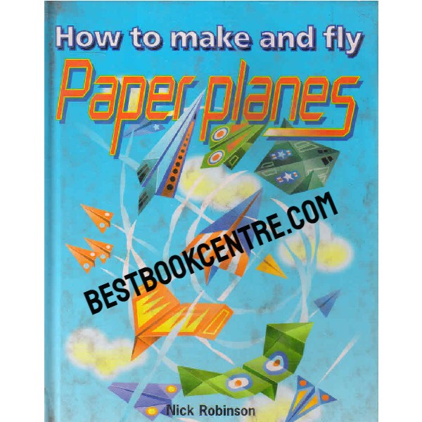 how to make and fly paper planes