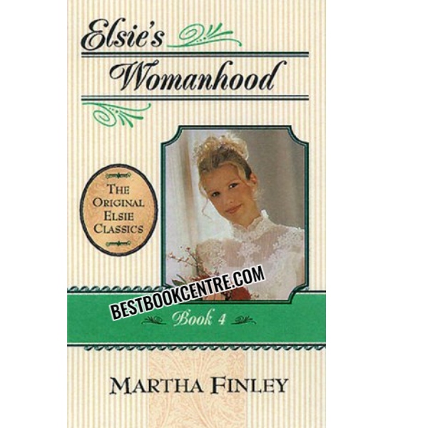 Elsie's Womanhood book 4
