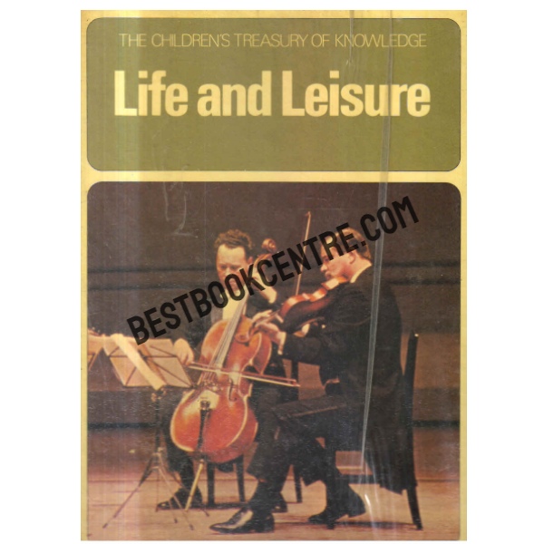 The Children Treasury Of Knowledge Life and Leisure Time life books