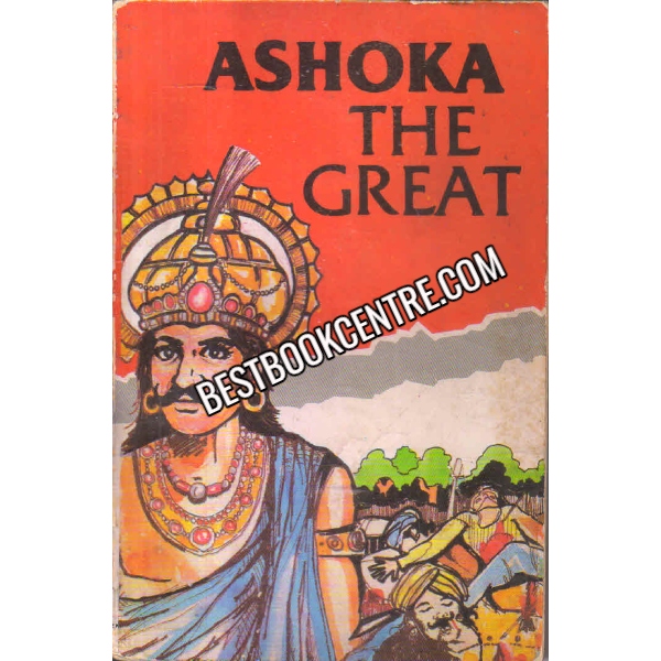 Ashoka The Great 1st edition