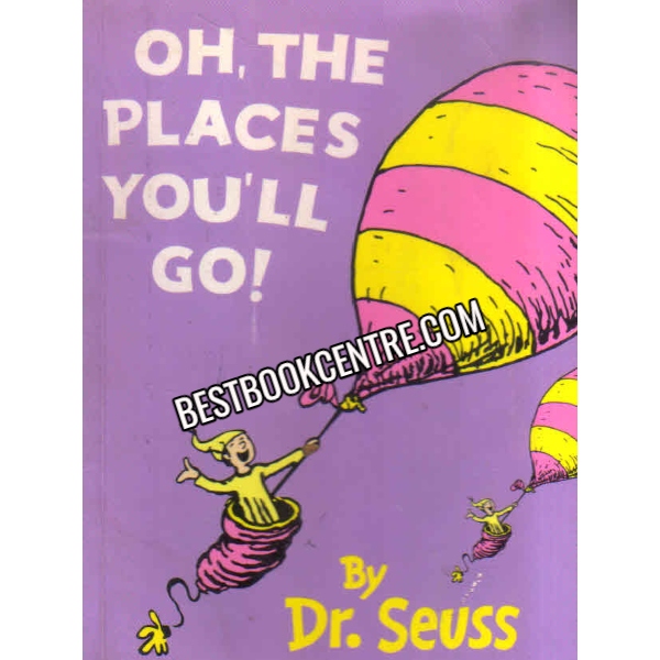 Oh The Places You ll Go