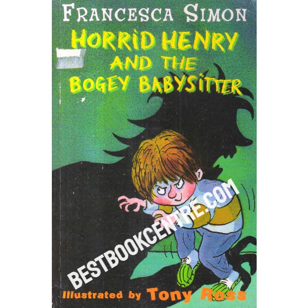 horrid henry and the bogey babysitter