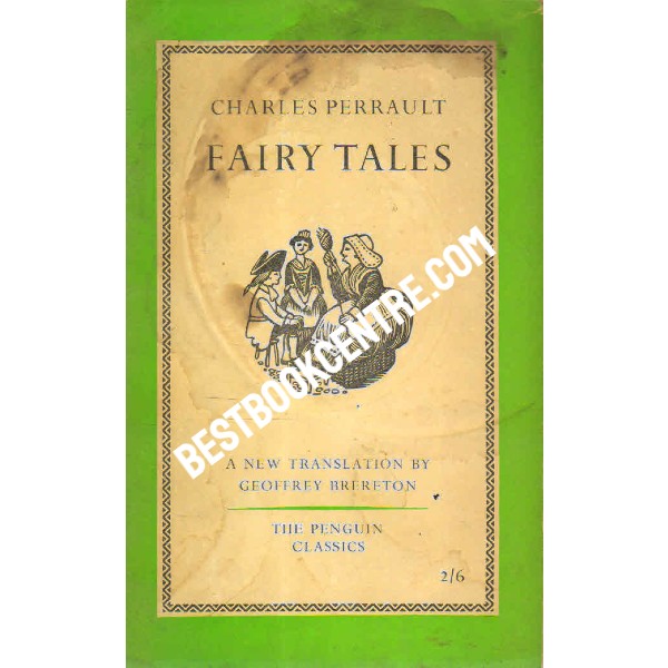 Charles Perrault Fairy Tales A New Translation by Geoffrey Brereton